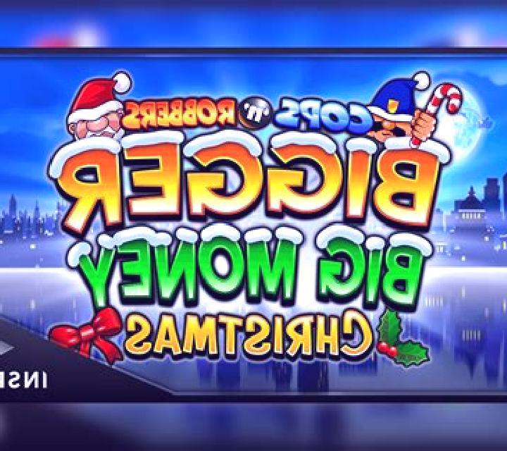 Cops n Robbers Bigger Big Money Christmas slot machine