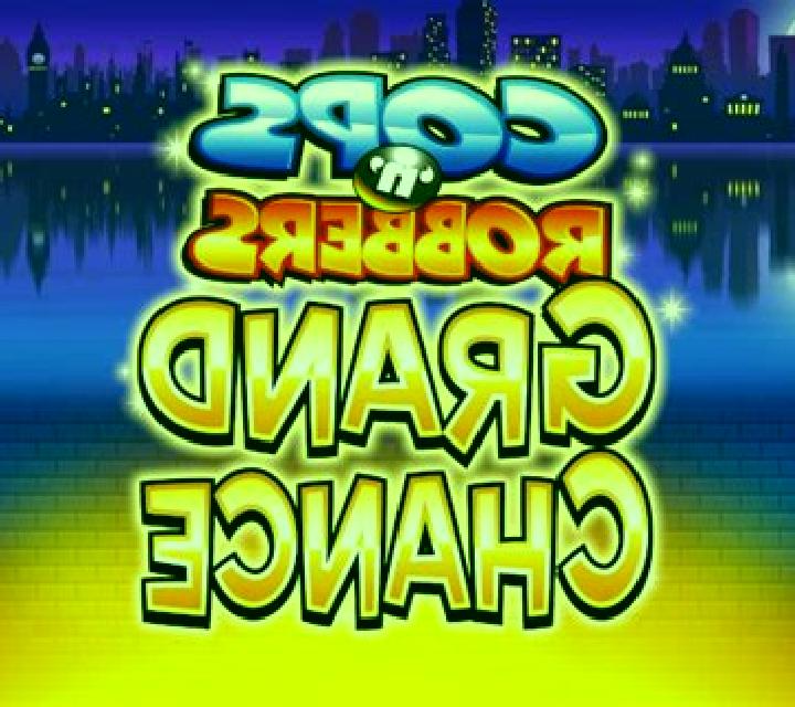 Cops n Robbers Grand Chance online slot