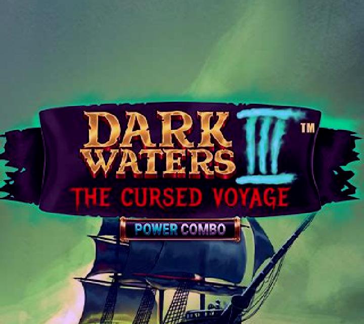 Dark Waters 3 The Cursed Voyage slot game
