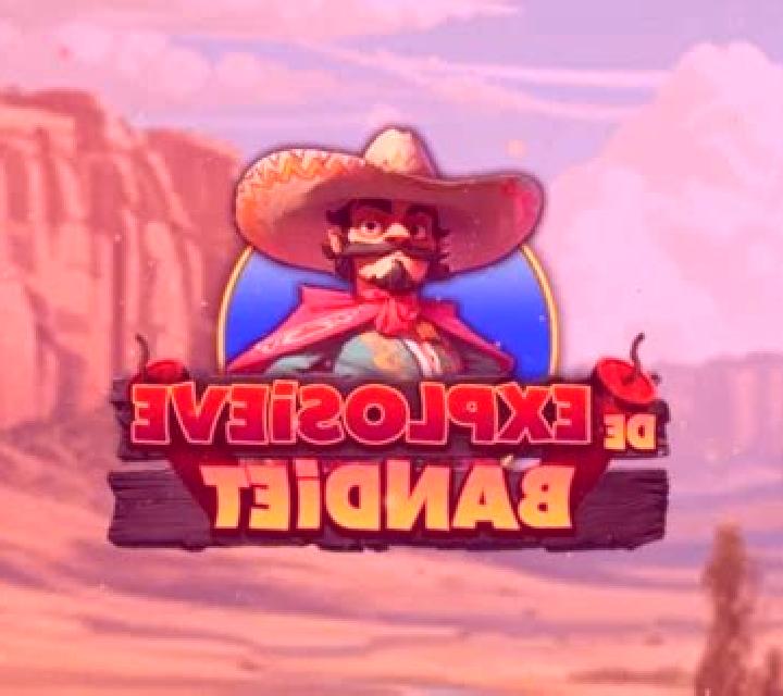 De Explosieve Bandiet slot