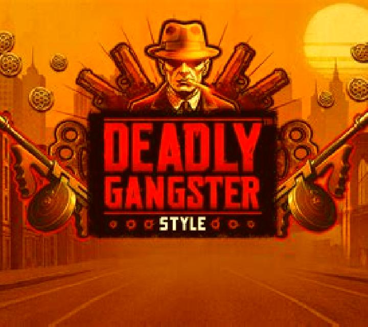 Deadly Gangster Style online slot