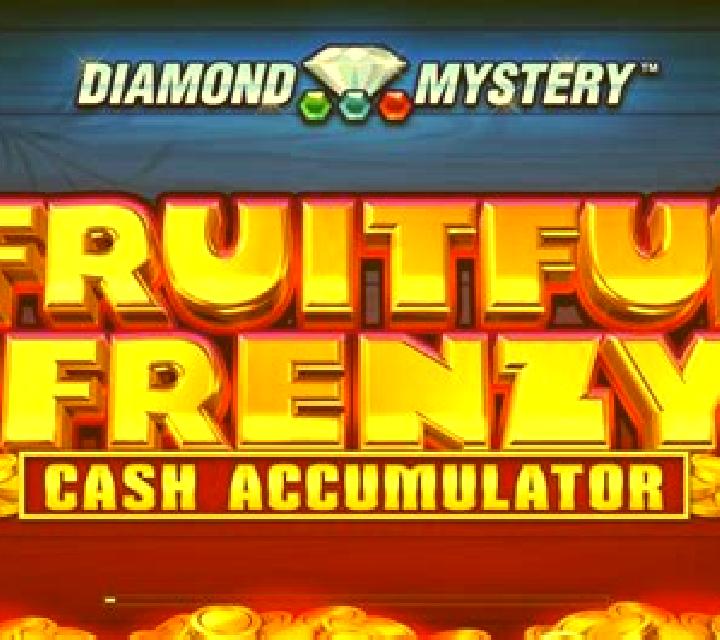 Diamond Mystery - Fruitful Frenzy - Cash Accumulator online slot