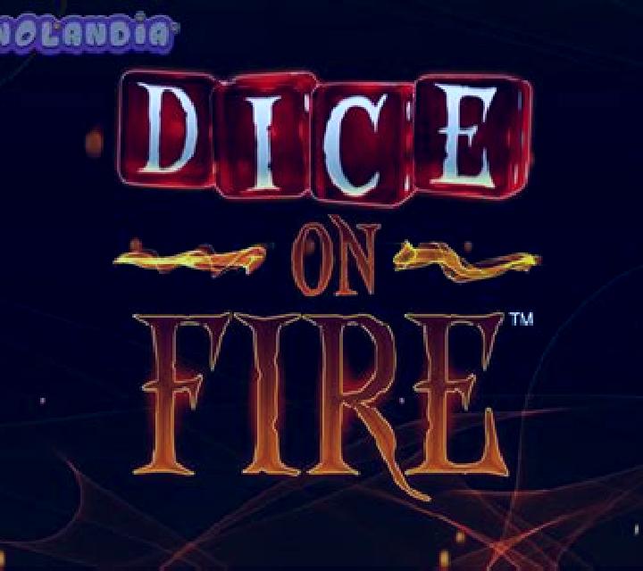 Dice on Fire slot
