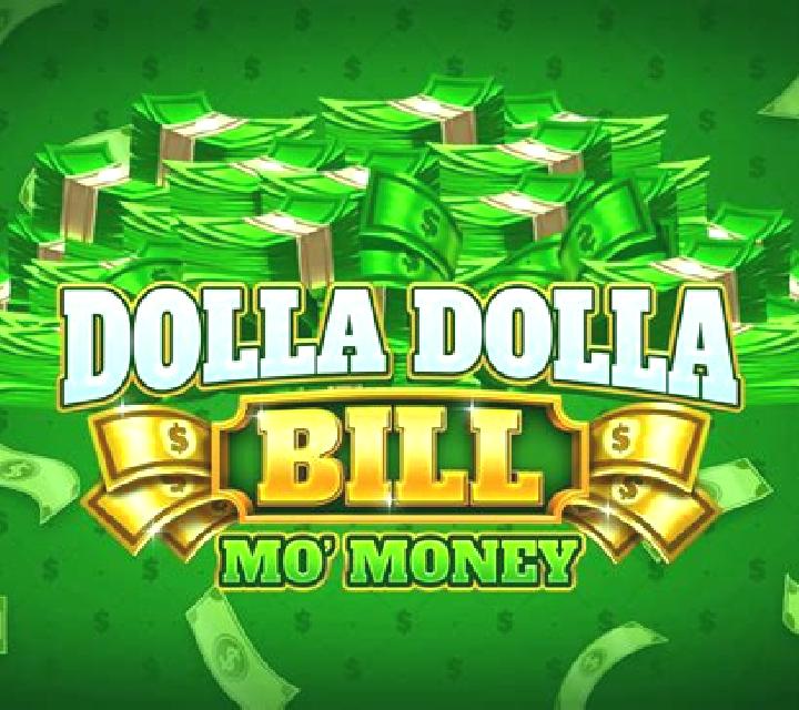 Dolla Dolla Bill: Mo’ Money slot machine