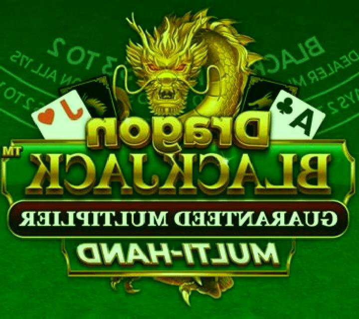 Dragon Blackjack Guaranteed Multiplier Multihand online slot