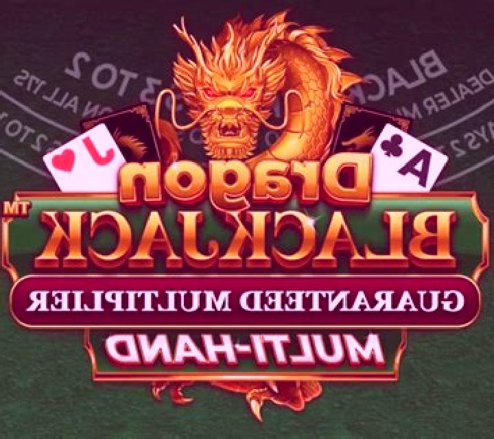 Dragon Blackjack Guaranteed Multiplier Multihand slot machine