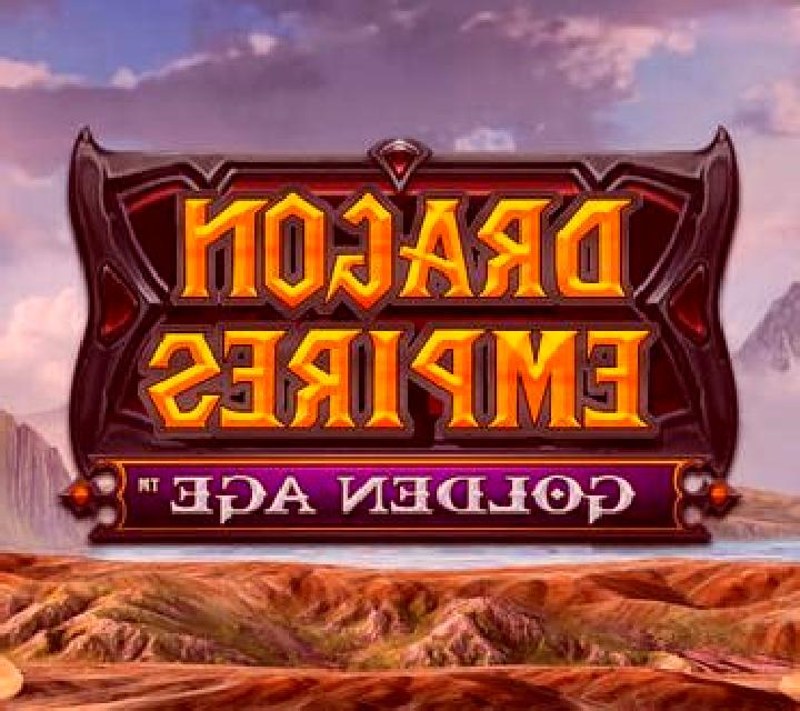 Dragon Empires Golden Age slot game