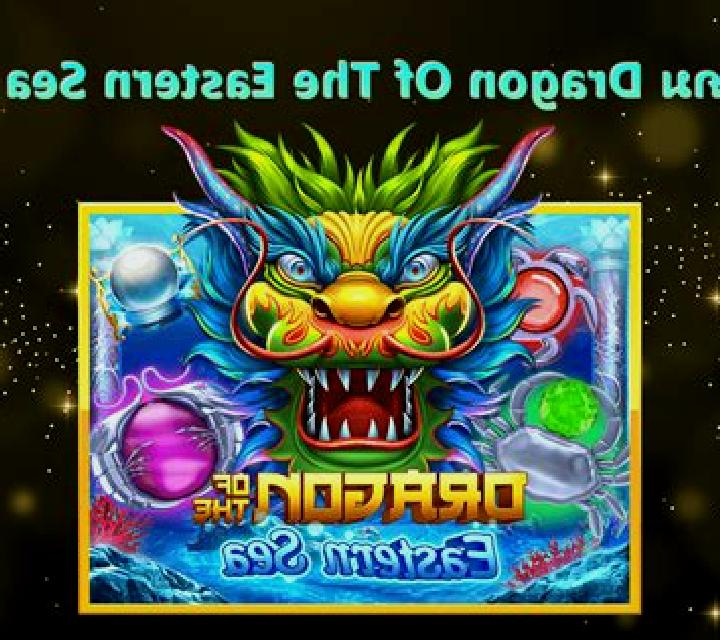 Dragon of The Eastern Sea slot