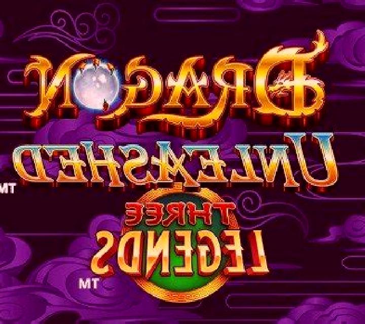 Dragon Unleashed - Three Legends slot