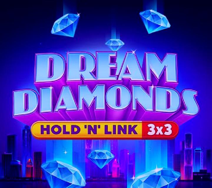 Dream Diamonds: Hold N Link slot game