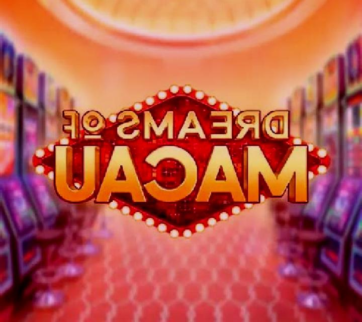 Dreams of Macau slot