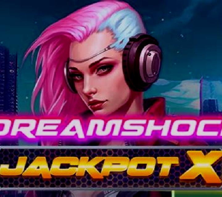 Dreamshock: Jackpot X slot game