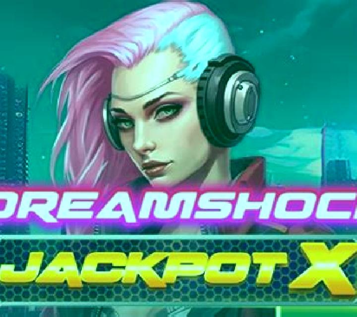 Dreamshock: Jackpot X slot