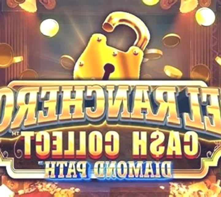 El Ranchero Cash Collect Diamond Path slot