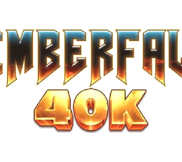 Emberfall 40K slot