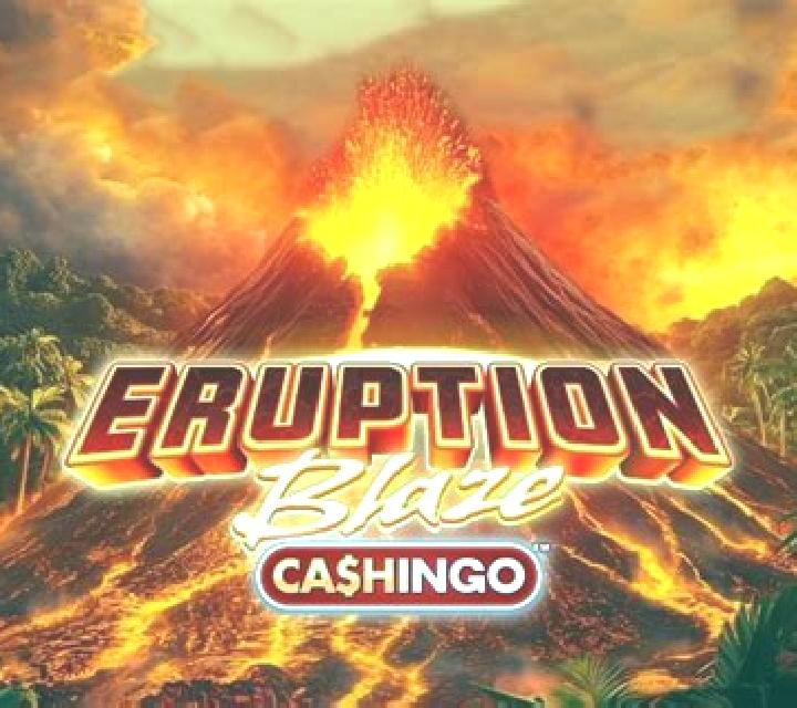 Eruption Blaze CASHINGO slot