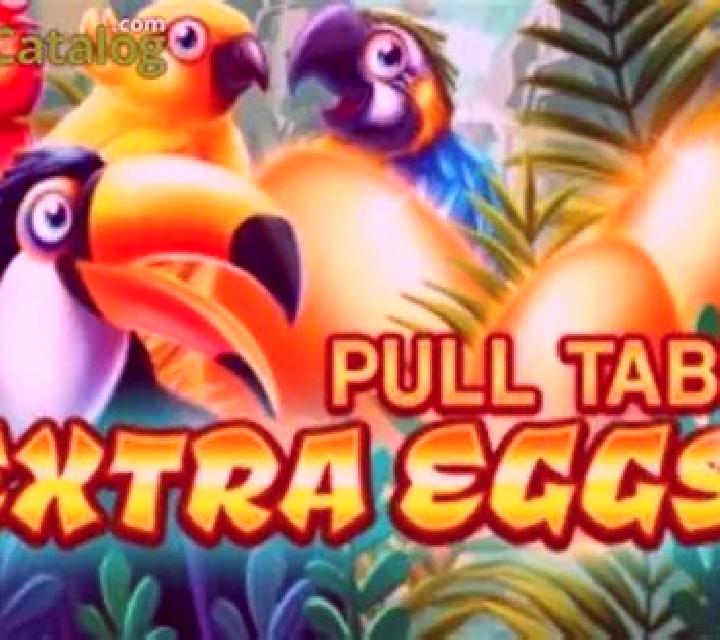 Extra Eggs (Pull Tabs) slot