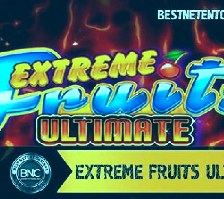 Extreme Fruits Ultimate slot