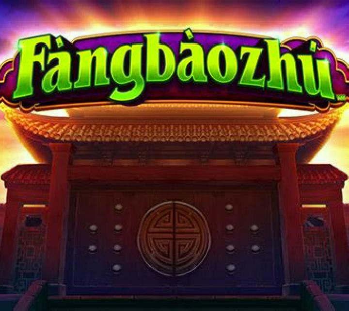 FangBaoZhu online slot