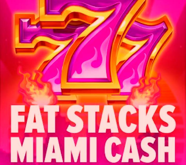 FatStacks Miami Cash slot game