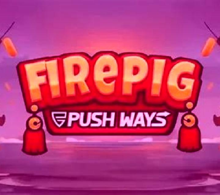 Fire Pig Push Ways slot machine