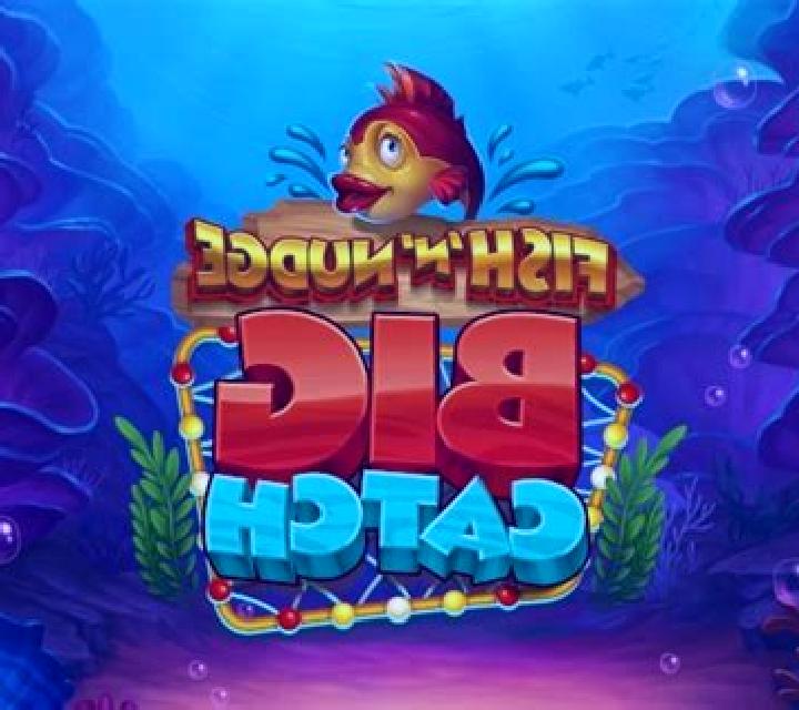 Fish ‘n’ Nudge Big Catch slot game