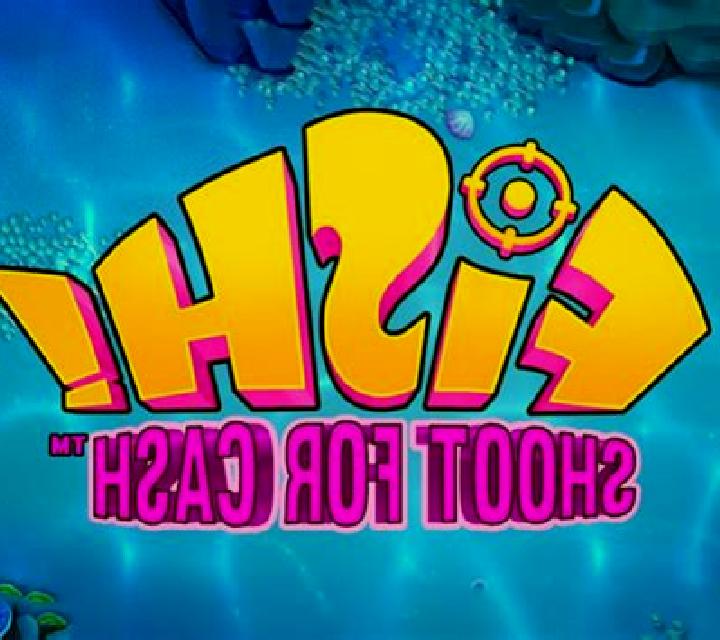Fish! Shoot For Cash slot