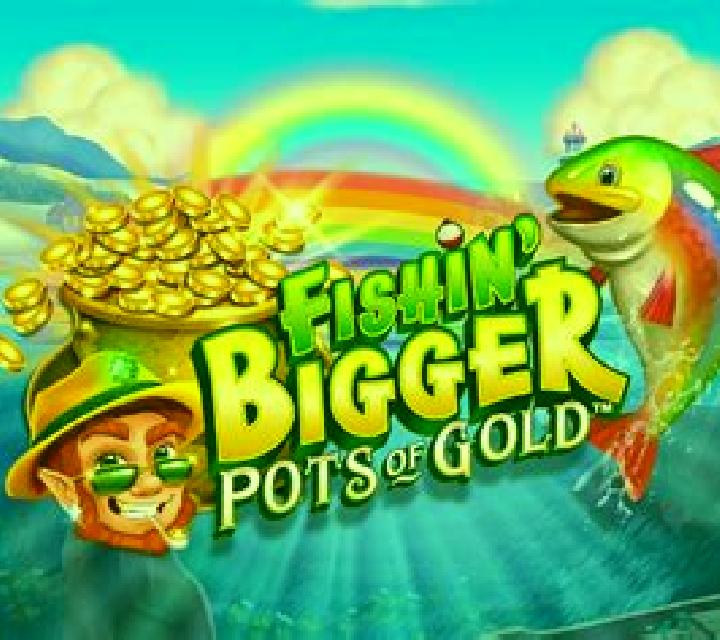 Fishin BIGGER Pots Of Gold slot machine