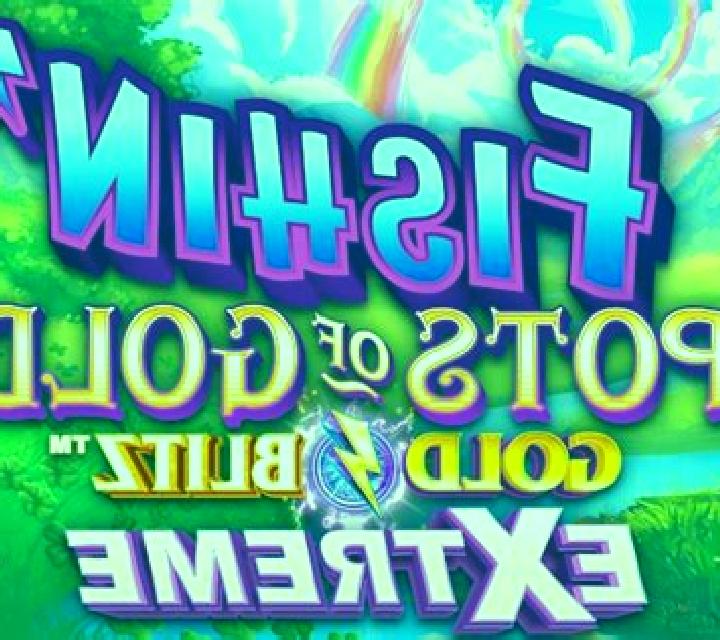 Fishin Pots of Gold: Gold Blitz EXTREME slot machine