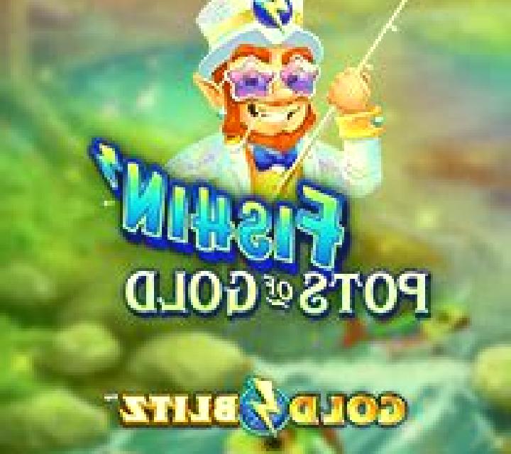 Fishin Pots of Gold: Gold Blitz slot machine