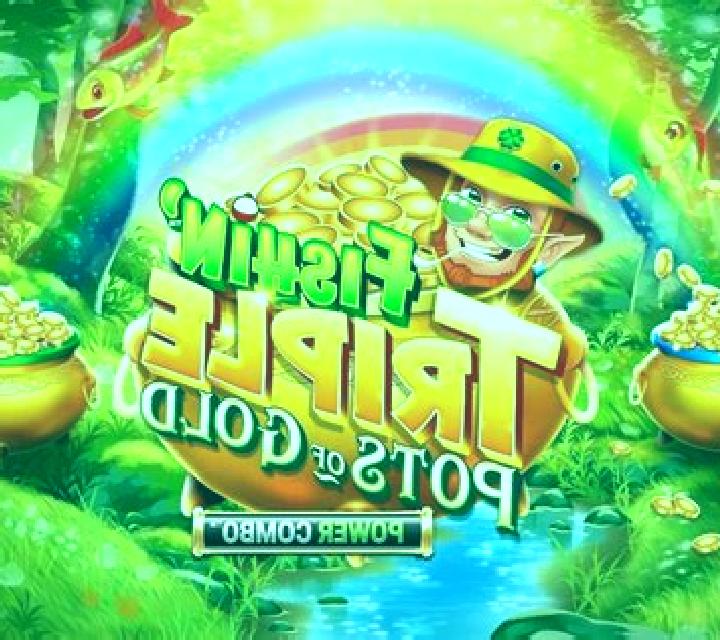 Fishin Triple Pots of Gold Power Combo online slot