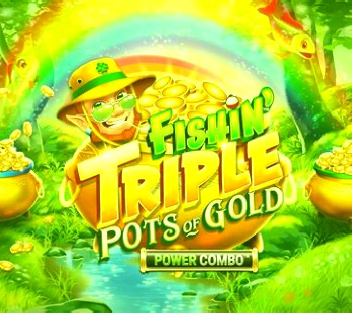 Fishin Triple Pots of Gold Power Combo slot machine