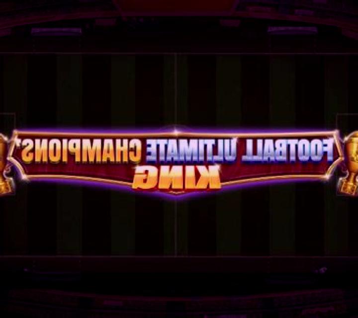 Football Ultimate Champions King slot game