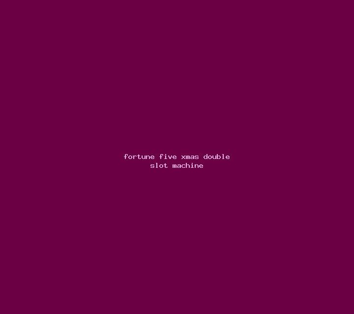 Fortune Five Xmas Double slot machine