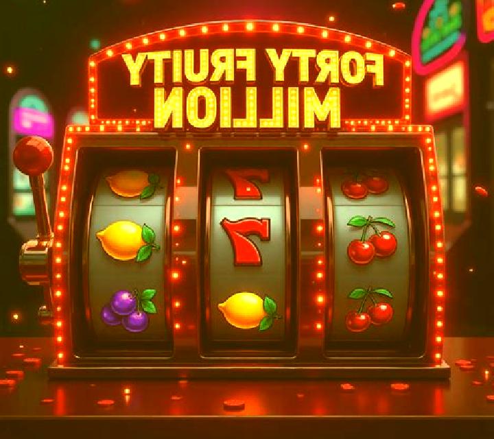Forty Fruity Million online slot