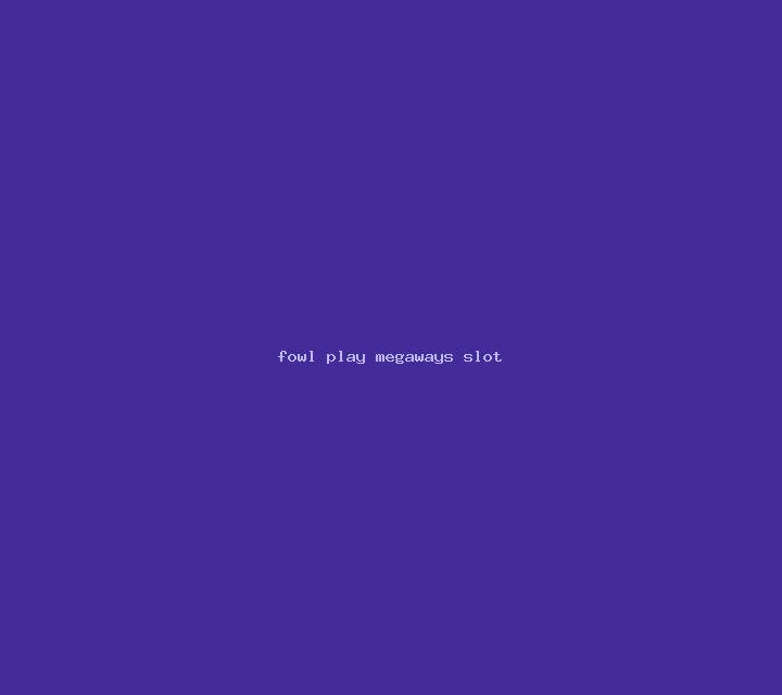 Fowl Play Megaways slot
