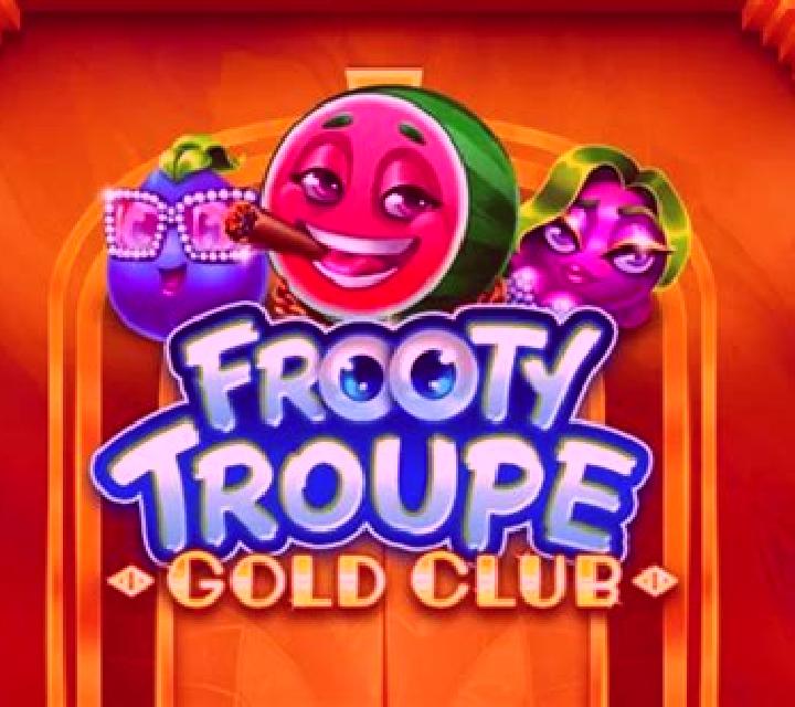 Frooty Troupe - Gold Club slot machine