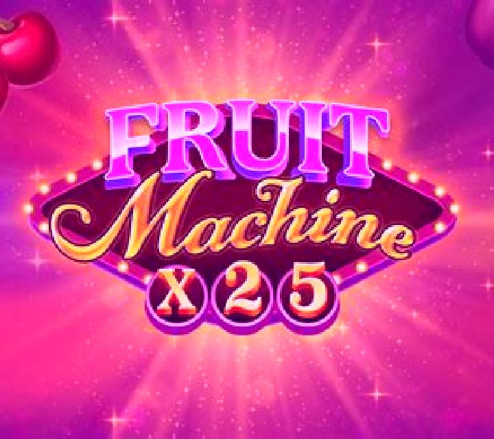 Fruit Machine x25 slot game
