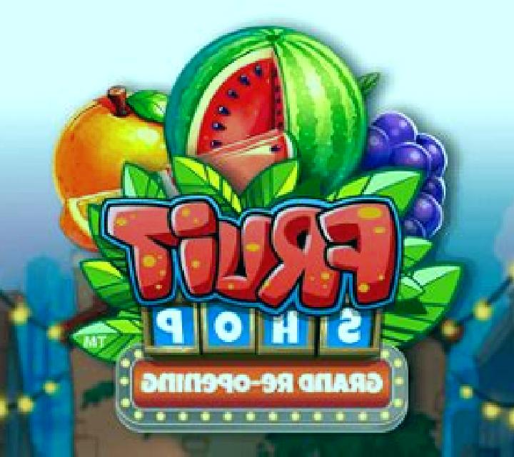 Fruit Shop Grand Re-Opening slot