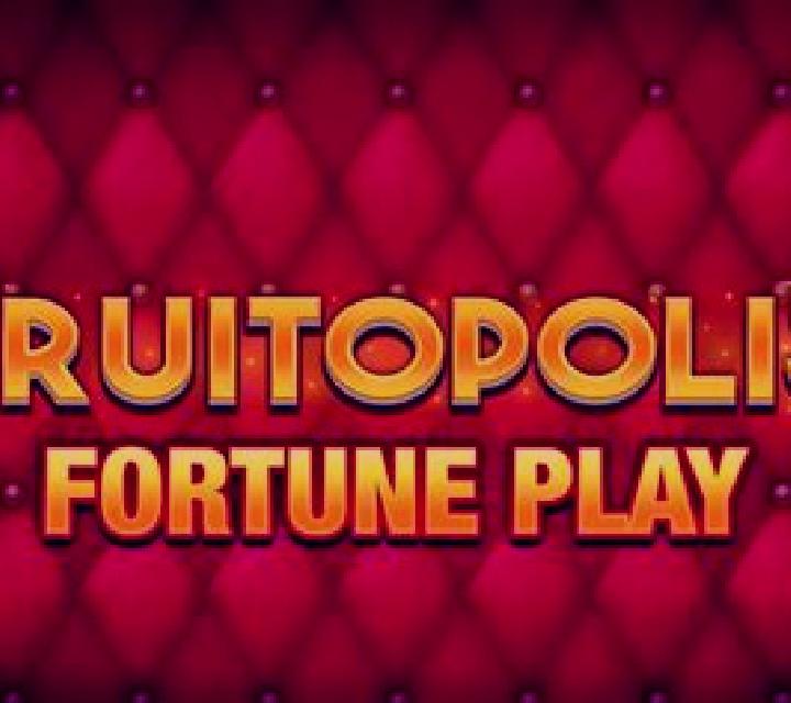 Fruitopolis Fortune Play online slot