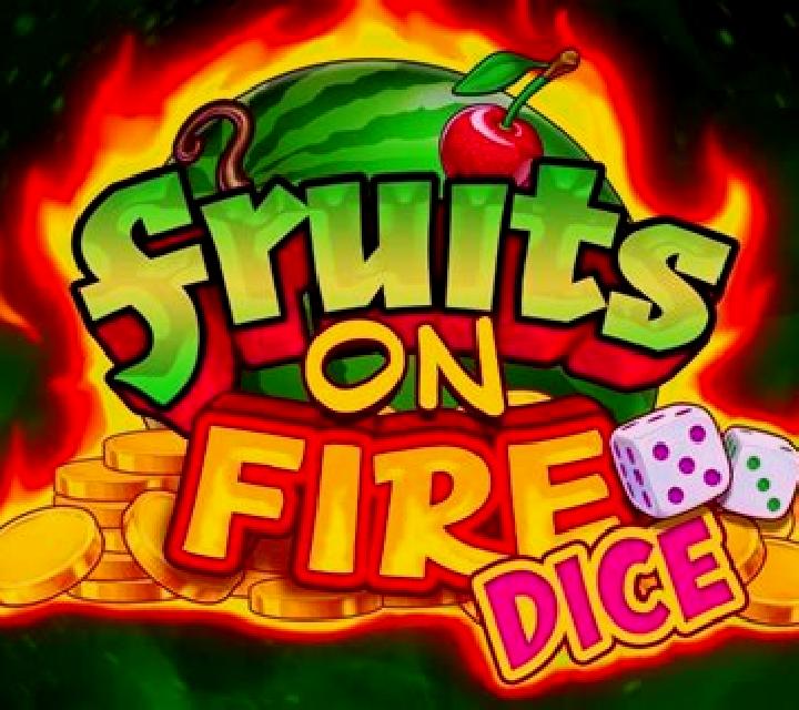 Fruits on Fire Dice slot machine