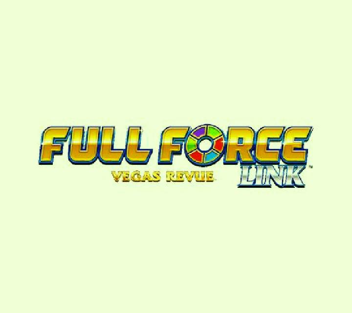 Full Force Link Vegas Revue slot game