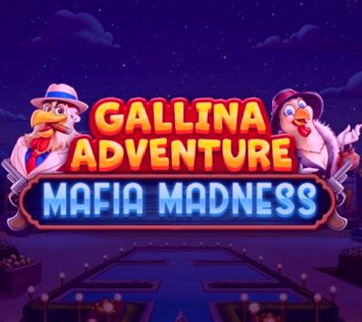 Gallina Adventure - Mafia Madness online slot