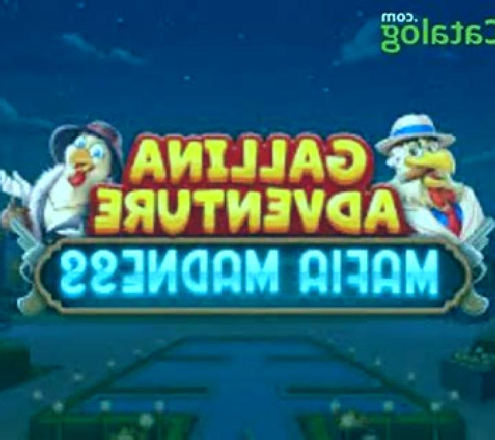 Gallina Adventure - Mafia Madness slot
