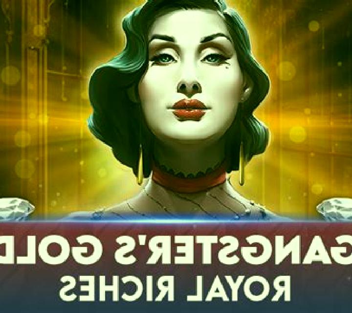 Gangster s Gold - Royal Riches online slot