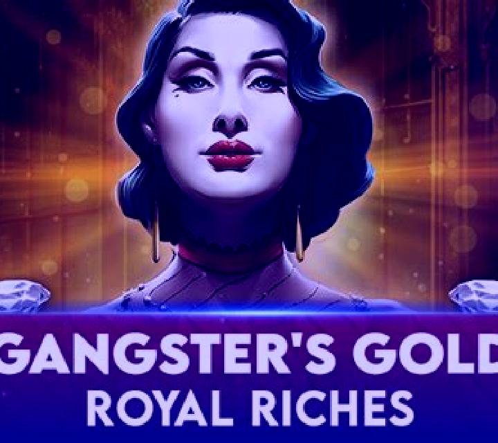 Gangster s Gold - Royal Riches slot game