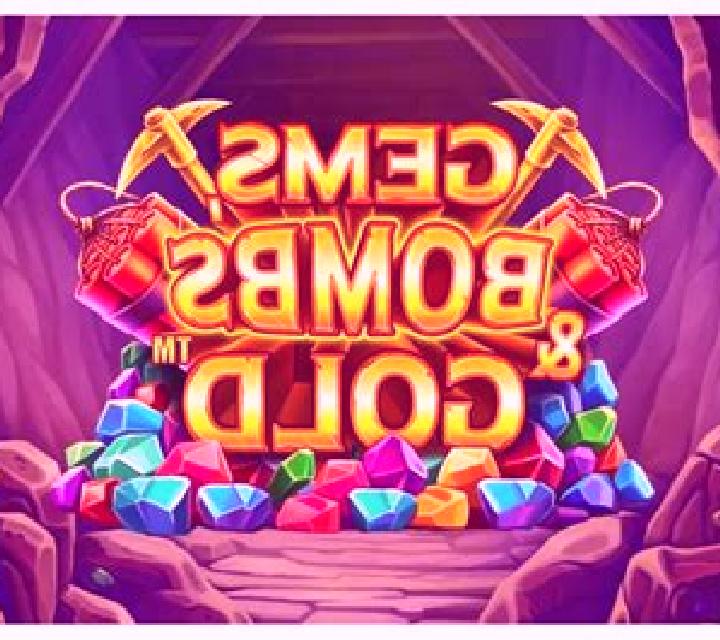 Gems, Bombs & Gold slot