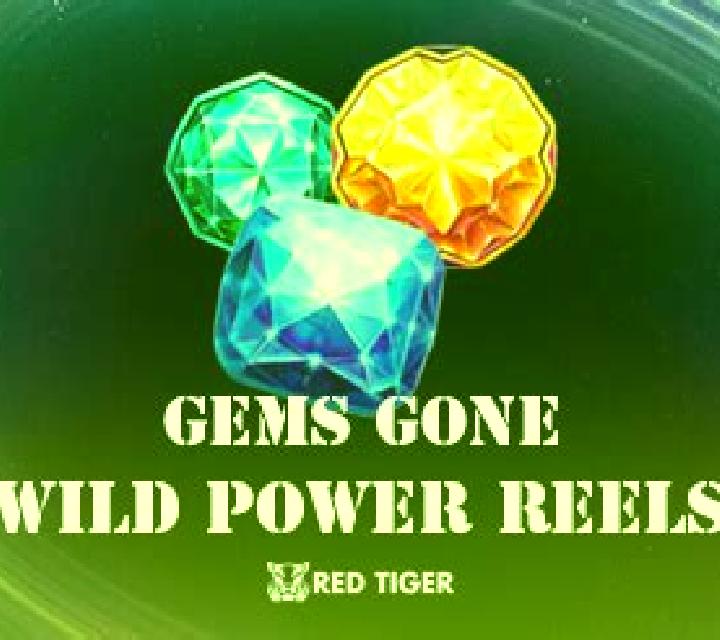 Gems Gone Wild Power Reels slot