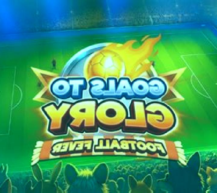 Goals to Glory - Football Fever slot