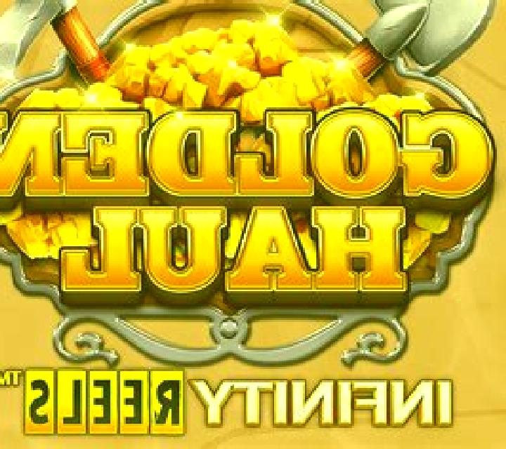 Golden Haul Infinity Reels slot machine